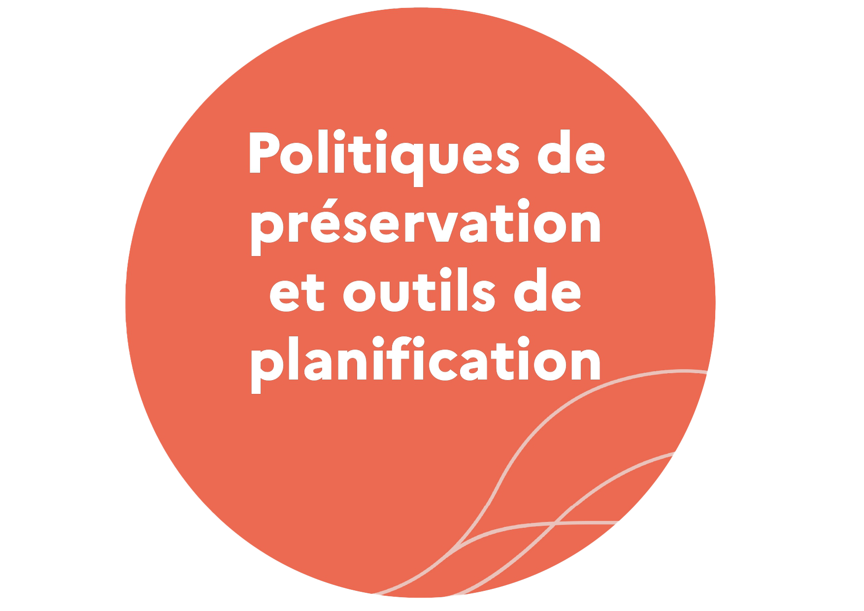 Politiques de préservation et outils de planification